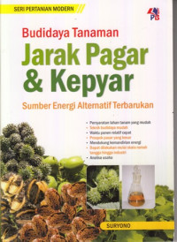 Budidaya Tanaman Jarak Pagar dan Kepyar:Sumber Energi Alternatif Terbarukan