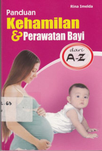 Panduan Kehamilan Dan Perawatan Bayi Dari A-Z