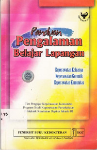 Panduan Pengalaman Belajar Lapangan :Keperawatan Keluarga,Keperawatan Gerontik, Keperawatan Komunitas