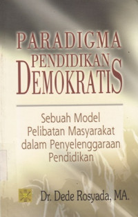 Paradigma Pendidikan Demokrasi: Sebuah Pelibatan Masyarakat dalam Penyelenggaraan Pendidikan