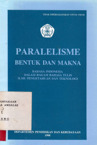 Paralelisme Bentuk Dan Makna : Bahasa Indonesia Dalam Ragam Bahasa tulis Ilmu Pengetahuan Dan Teknologi / Buha Aritonang; Ririen Ekoyanantiasih