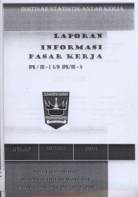 Laporan Informasi Pasar Kerja IPK / III - I S/D IPK / III - 8 Oktober 2014