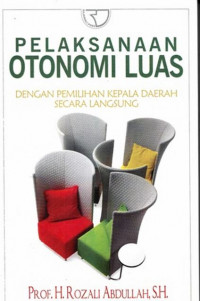 Pelaksanaan Otonomi Luas: Dengan Pemilihan Kepala Daerah Secara Langsung