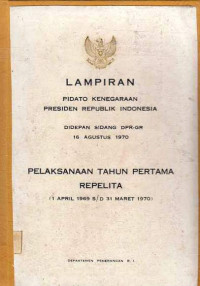 Lampiran Pidato Kenegaraan presiden Republik Indonesia Didepan Sidang DPR-GR 16 Agustus 1970