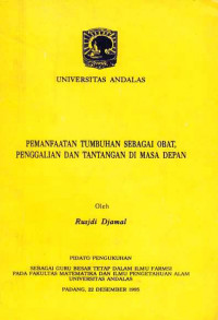 Pemanfaatan Tumbuhan Sebagai Obat, Penggalian dan Tantangan Di Masa Depan