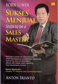 Borwn to Win : Sukses Menjual Steps to be a Sales Master