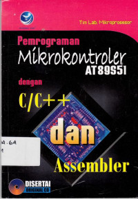 Pemprograman Mikrokontroler AT89S51 Dengan C/C+ dan Assembler