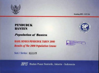 Penduduk  Banten Population of Banten Hasil Sensus Penduduk Tahun 2000 Results of the 2000 Population Census Seri/ Series : L2.2.15