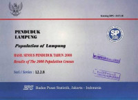 Penduduk  Lampung  Population of Lampung Hasil Sensus Penduduk Tahun 2000 Results of the 2000 Population Census Seri/ Series : L2.2.8