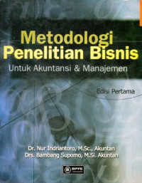 Metodologi Penelitian Bisnis : untuk akuntansi dan manajemen