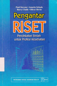 Pengantar Riset : Pendekatan Ilmiah untuk Profesi Kesehatan