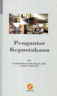 Pengantar Kepustakaan : Pedoman Bagi Pengguna Perpustakaan Di Lingkungan Perguruan Tinggi