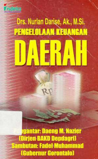 Pengelolaan Keuangan Daerah / Nurlan Darise