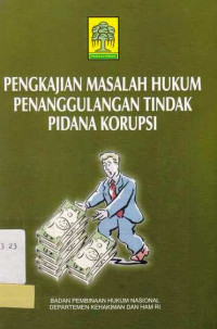 Pengkajian Masalah Hukum Penanggulangan Tindak Pidana Korupsi