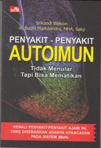 Penyakit Penyakit Autoimun : tidak menular Tapi bisa Mematikan