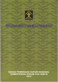 Pengkajian Hukum Tentang Penyelesaian Sengketa tanah Melalui Peradilan Adat