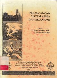 Perancangan Sistem Kerja Dan Ergonomi / Kohar Sulistyadi; Sri Lisa Susanty