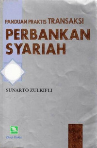 Panduan Praktis Transaksi Perbankan Syariah