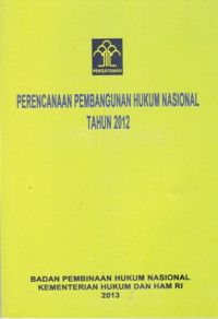 Perencanaan Pembangunan Hukum Nasional tahun 2012