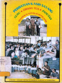 Perhatian Kasih Sayang Guru, Orang Tua, Panutan Penangkalan Kenakalan Remaja & Undang-Undang Sistem Pendidikan Nasional & Undang-Undang Tentang Narkotika