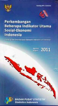 Perkembangan Beberapa Indikator Utama Sosial - Ekonomi Indonesia