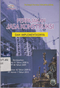 Perpajakan Jasa Konstruksi dan Implementasinya