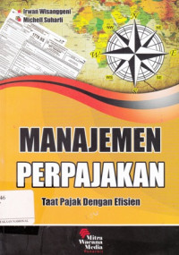 Manajemen Perpajakan : Taat Pajak Dengan Efisien