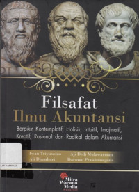 Filsafat Ilmu Akuntansi : Berpikir Kontemplatif, Holistik Intuitif, Imajinatif, Kreatif, Rasional dan Radikal dalam Akuntansi