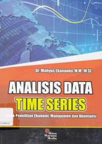 Analisis Data Time Series untuk penelitian Ekonomi, Manajemen dan Akuntansi