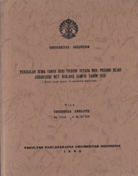 Persoalan Sewa Tanah Dari Pribumi Kepada Non Pribumi Sejak Agrarishe Wet Berlaku Sampai Tahun 1939 (Suatu Studi Kasus Di Residensie Banyumas)