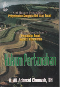 Hukum Pertanahan Seri III Penyelesaian Sengketa Hak atas Atas Tanah dan seri IV  Pengadaan Tanah untuk Instansi Pemerintah