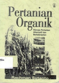 Pertanian Organik:Solusi Hidup Harmoni dan Berkelanjutan