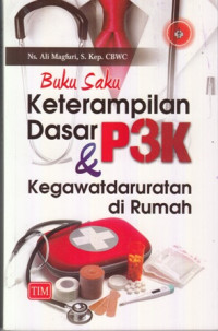 Buku saku Keterampilan Dasar P3K dan Kegawatdaruratan di Rumah