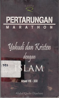 Pertarungan Marathon Yahudi Dan Kristen Dengan Islam Abad vii-xxi