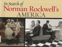 In Search of Norman Rockwell's America