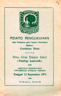 Pidato Pengukuhan Jang Diutjapkan pada Upatjara Penerimaan Djabatan Gurubesar Biasa dalam Ilmu Urai Dalam Sakit (Patologi Anatomik)