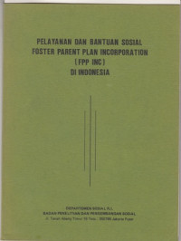 Pelayanan dan Bantuan Sosial foster parent Incorporotion (FPP INC) di Indonesia