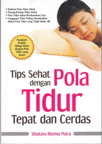 Tip Sehat Pola dengan Tidur Tepat dan Cerdas