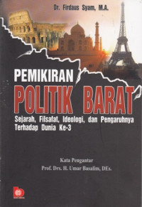 Pemikiran Politik Barat Sejarah, Filsafat, Ideologi Dan Pengaruhnya Terhadap Dunia Ke 3