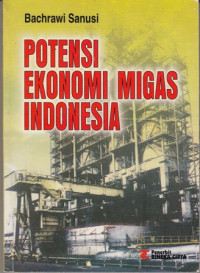 Potensi Ekonomi Migas Indonesia