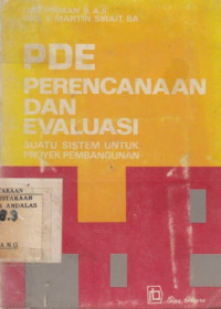 Pde Perencanaan Dan Evaluasi : Suatu Sistem Untuk Proyek Pembangunan