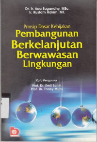 Prinsip Dasar Kebijakan Pembangunan Berkelanjutan Berwawasan Lingkungan