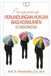 Prinsip-Prinsip Perlindungan Hukum Bagi Konsumen Di Indonesia