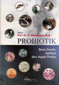 PROBIOTIK : Basis Ilmiah Aplikasi Dan Aspek Praktis