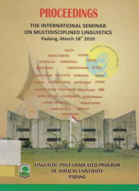 Procedings The International Seminar On Multidisciplined linguistics Padang, March 18 th 2010