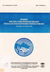 Prosiding Temu Karya Ilmiah Pengkajian Kebijakan Pengelolaan Sungai dan Perairan Umum Bagi Perikanan