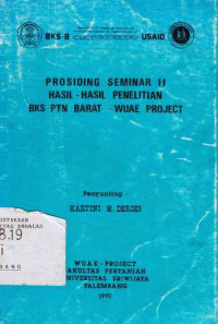 Prosiding Seminar II Hasil-Hasil Penelitian BKS-PTN Barat-Wuae Project