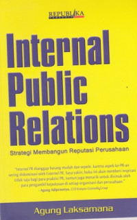 Internal Public Relations:Strategi Membangun Reputasi Perusahaan