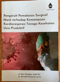 Pengaruh Pemakaian Surgical Mask terhadap Kemampuan Kardiorespirasi Tenaga Kesehatan Usia Produktif