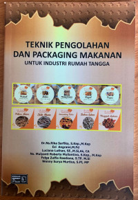 Teknik Pengolahan dan Packaging Makanan Industri Rumah Tangga